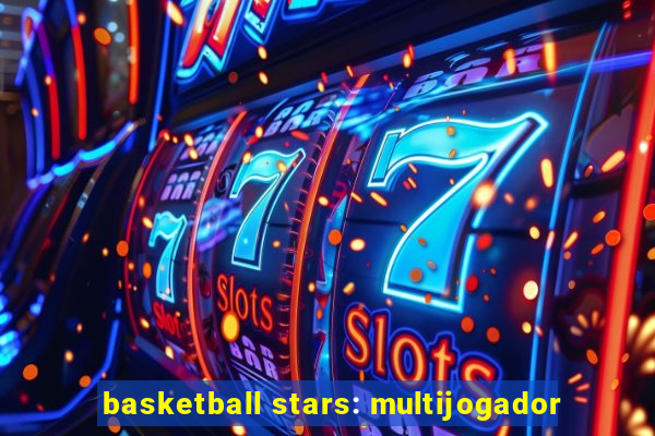 basketball stars: multijogador